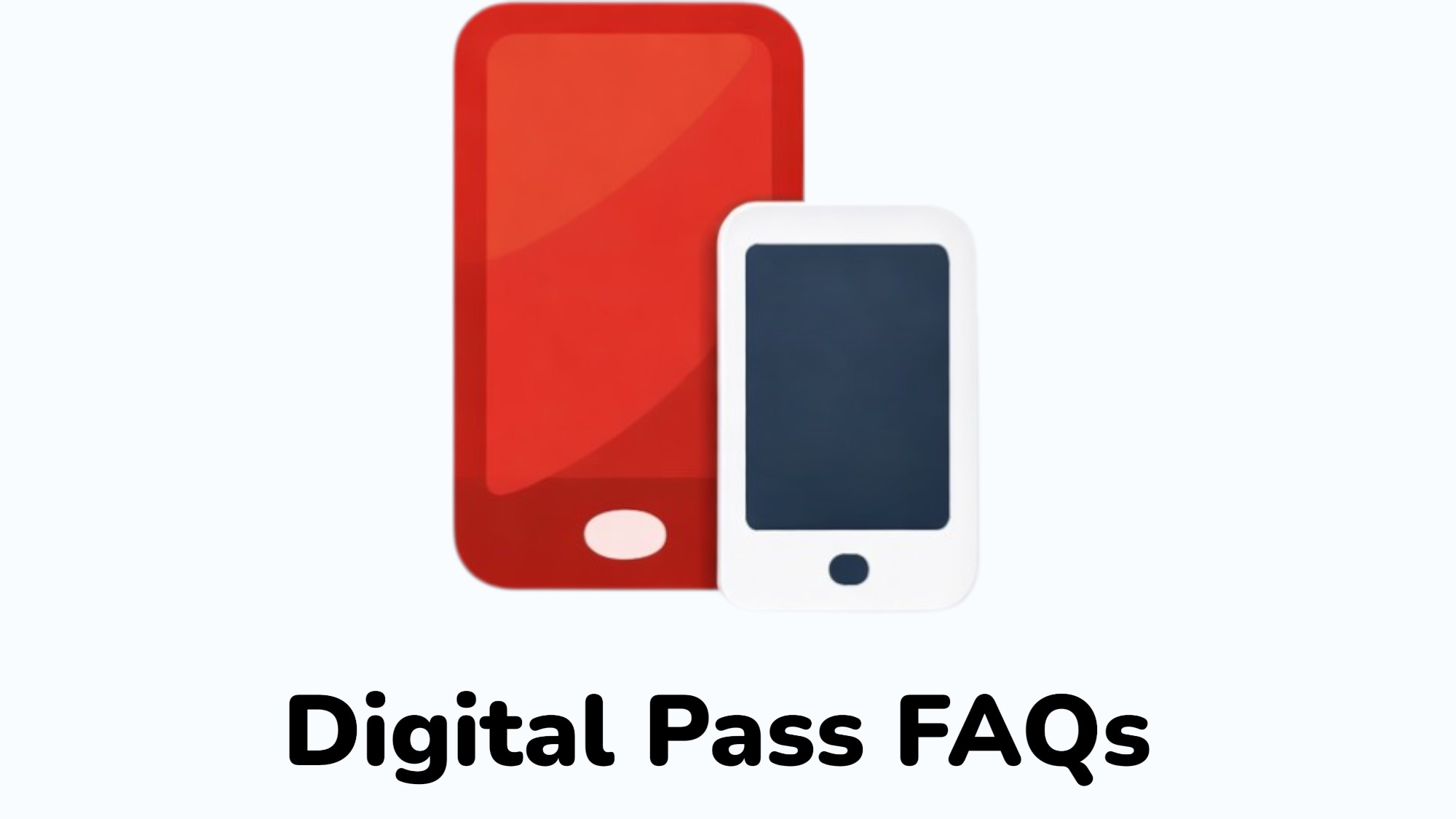 Digital Pass FAQs